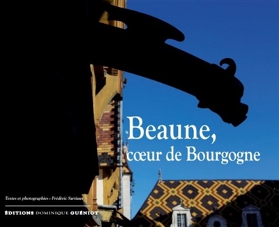 Beaune, coeur de Bourgogne