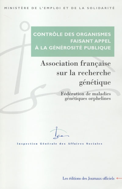 Contrôle des comptes d'emploi des ressources collectées auprès du public par l'Association française de recherche génétique - Fédération de maladies génétiques orphelines : avril 2000
