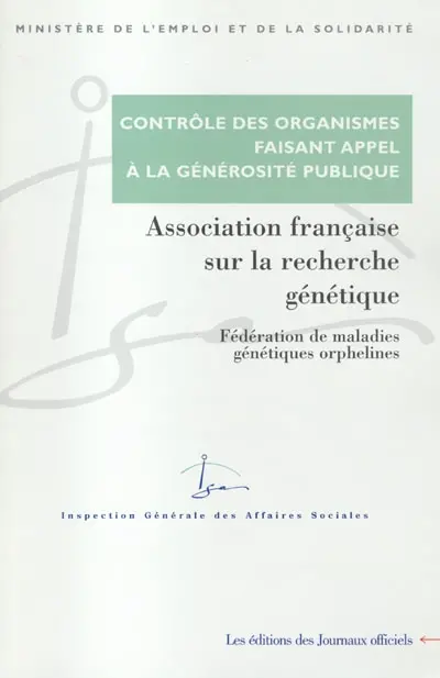 Contrôle des comptes d'emploi des ressources collectées auprès du public par l'Association française de recherche génétique - Fédération de maladies génétiques orphelines : avril 2000