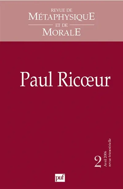 Revue de métaphysique et de morale, n° 2 (2006). Paul Ricoeur