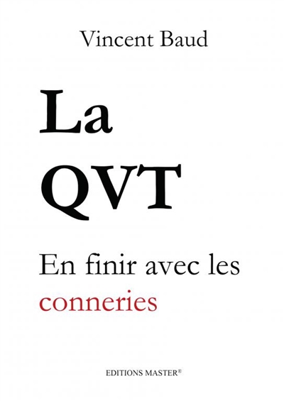 La QVT En finir avec les...
