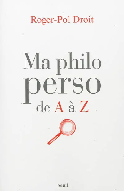 Ma philo perso de A à Z
