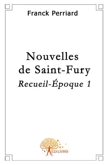Nouvelles de saint fury : Recueil : époque 1