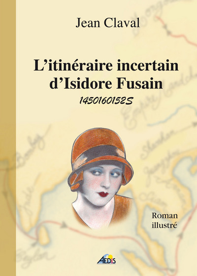 L'itinéraire incertain d'Isidore Fusain : 14501601525