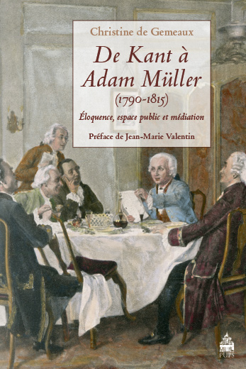 De Kant à Adam Müller (1790-1815) : éloquence, espace public et médiation