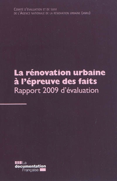 La rénovation urbaine à l'épreuve des faits : rapport 2009 du Comité d'évaluation et de suivi de l'ANRU