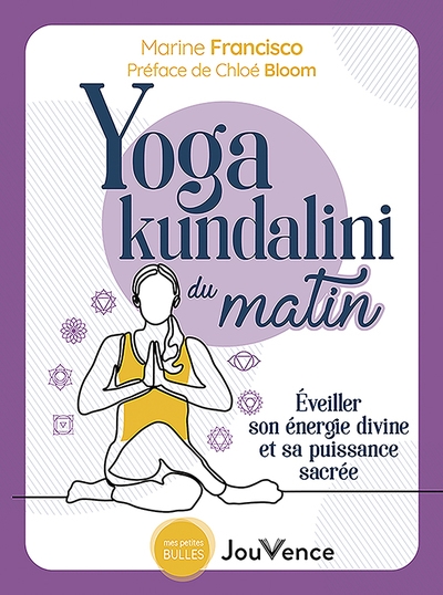 Yoga kundalini du matin : éveiller son énergie divine et sa puissance sacrée