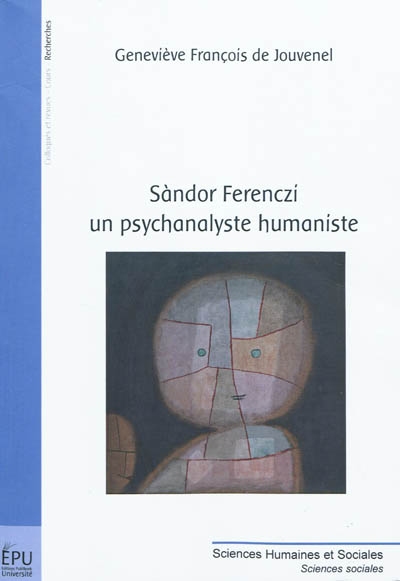 Sandor Ferenczi, un psychanalyste humaniste