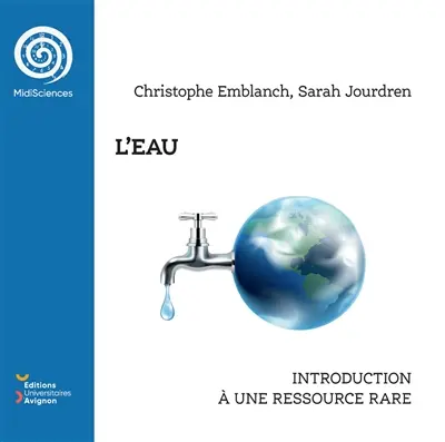 L'eau : introduction à une ressource rare
