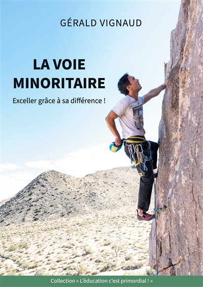 La voie minoritaire : Exceller grâce à sa différence !