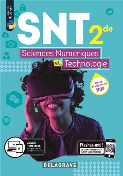 Sciences numériques et technologie 2de : manuel de l'élève : nouvel enseignement 2019
