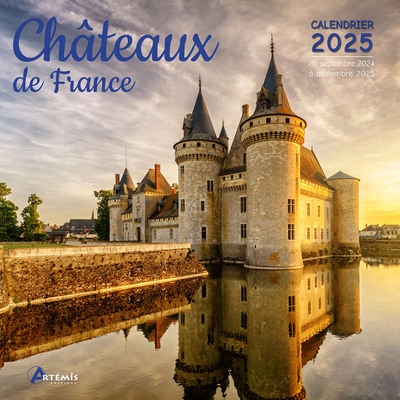 Châteaux de France : calendrier 2025 : de septembre 2024 à décembre 2025