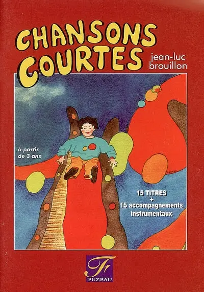 Chansons courtes : 15 titres + 15 accompagnements musicaux