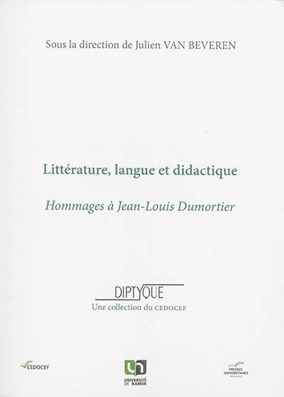 Littérature, langue et didactique : hommages à Jean-Louis Dumortier