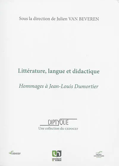 Littérature, langue et didactique : hommages à Jean-Louis Dumortier