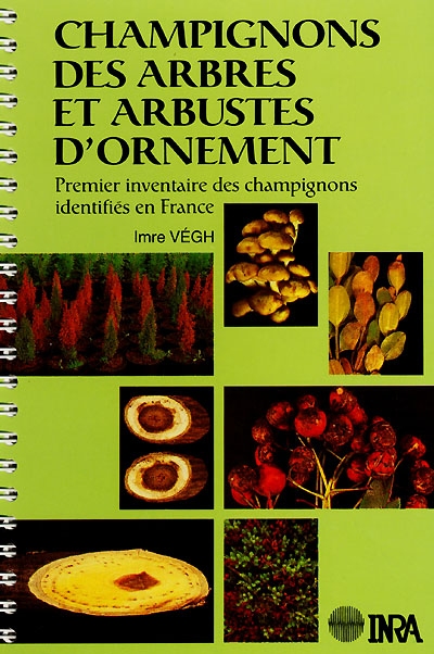 Champignons des arbres et arbustes d'ornement : premier inventaire des champignons identifiés en France