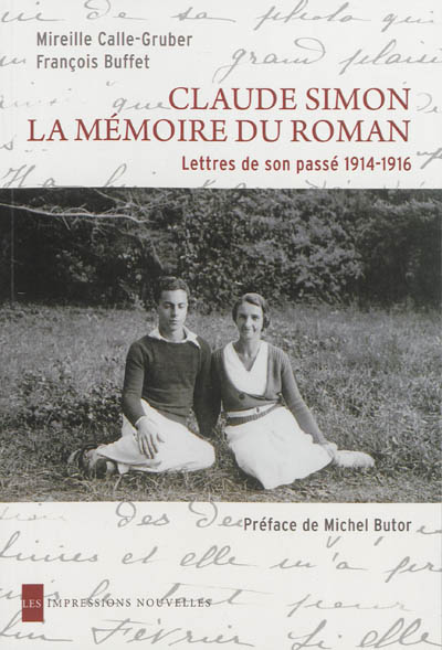 Claude Simon : la mémoire du roman : lettres de son passé, 1914-1916