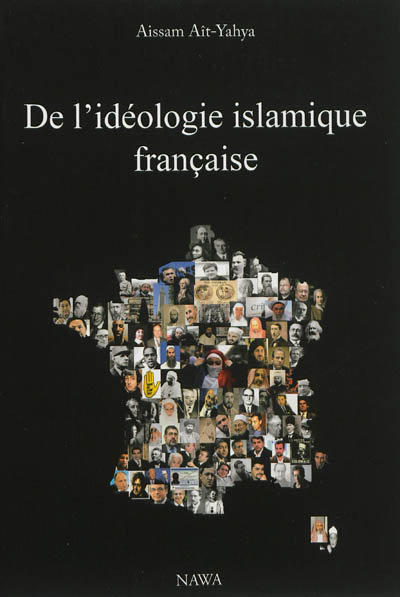 De l'idéologie islamique française : éloge d'une insoumission à la modernité