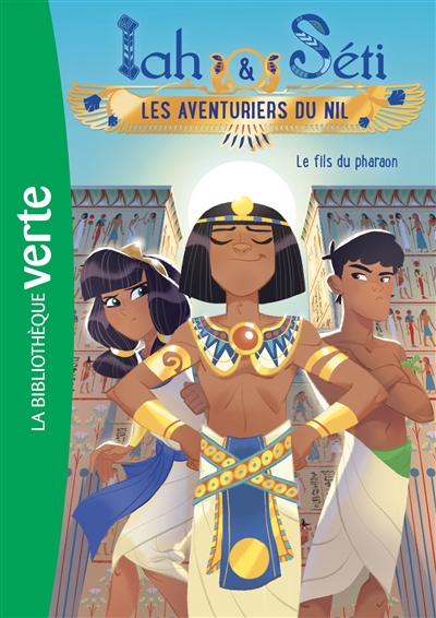 Iah & Seti, les aventuriers du Nil. Vol. 5. Le fils du pharaon