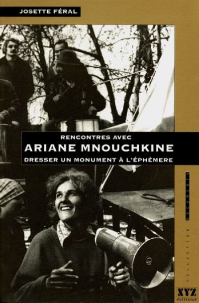 Rencontres avec Ariane Mnouchkine : dresser un monument à l'éphémère