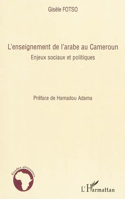 L'enseignement de l'arabe au Cameroun : enjeux sociaux et politiques