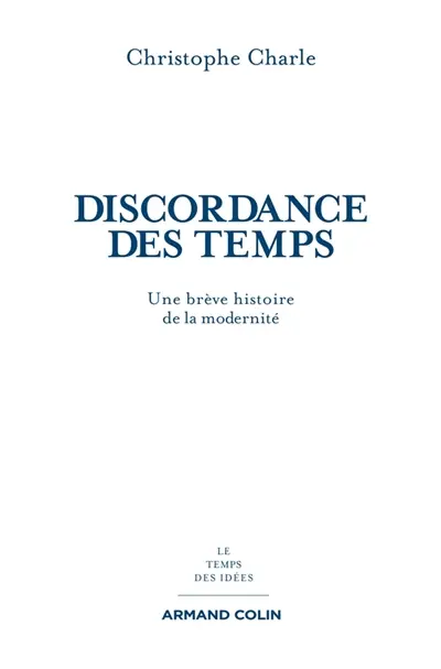 Discordance des temps : une brève histoire de la modernité