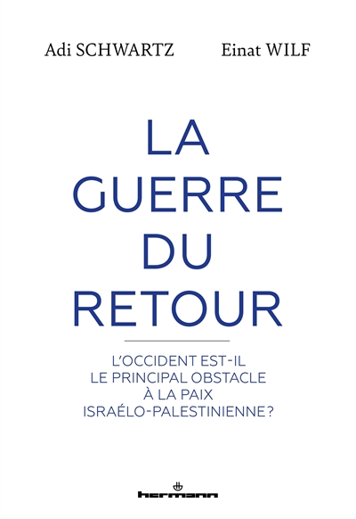 La guerre du retour :...