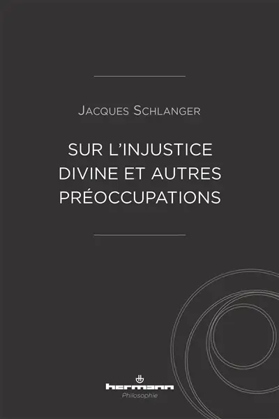 Sur l'injustice divine et autres préoccupations