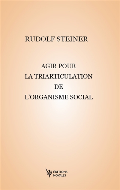 Agir pour la triarticulation de l'organisme social