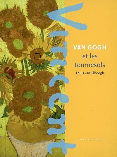 Vincent Van Gogh et les tournesols