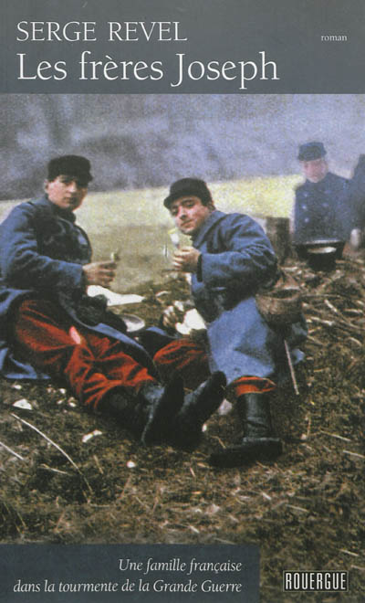Les frères Joseph : une famille française dans la tourmente de la Grande Guerre
