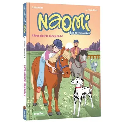 Naomi, fille de vétérinaires. Vol. 4. Il faut aider le poney-club !
