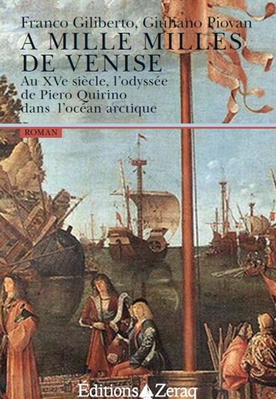 A mille milles de Venise : au XVe siècle, l'odyssée de Piero Quirino dans l'océan arctique