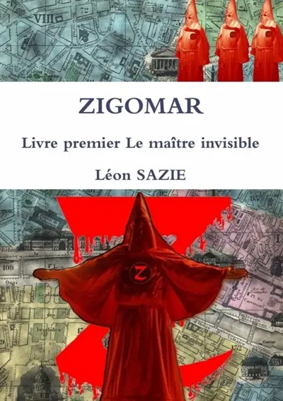 ZIGOMAR Livre premier Le maître invisible