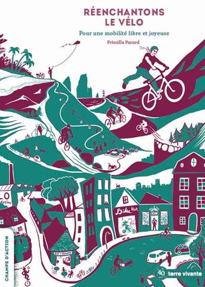 Réenchantons le vélo : pour...
