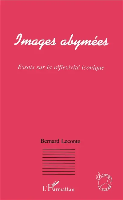 Images abymées : essais sur le réflexivité iconique