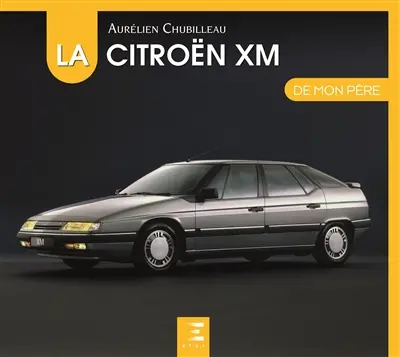 La Citroën XM de mon père