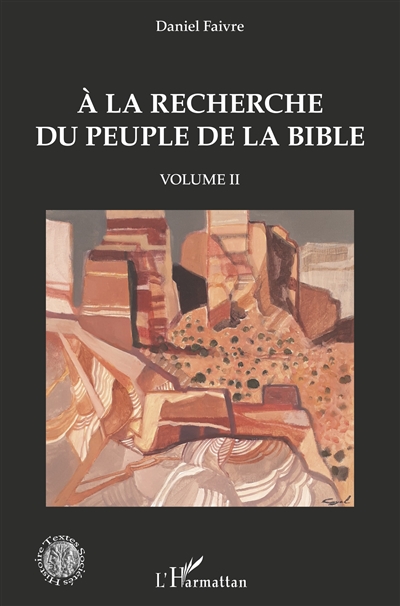 A la recherche du peuple de la Bible. Vol. 2