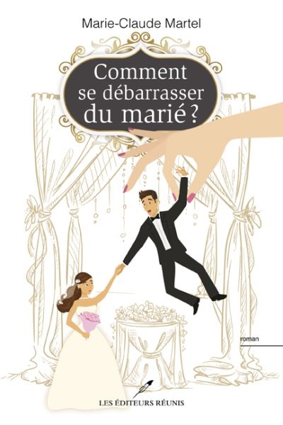Comment se débarrasser du marié?