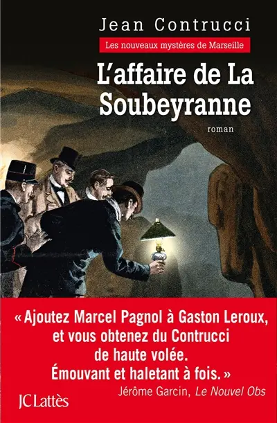 Les nouveaux mystères de Marseille. Vol. 12. L'affaire de la Soubeyranne