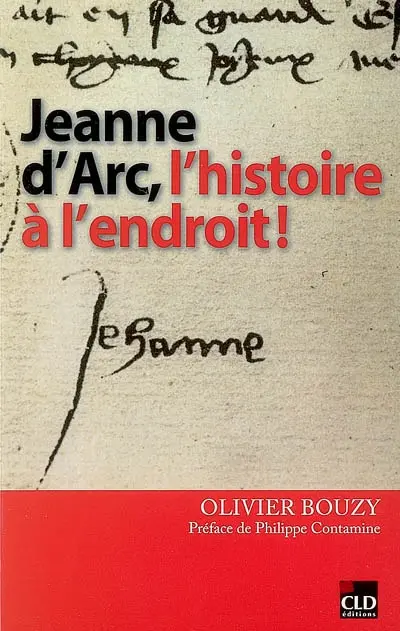 Jeanne d'Arc, l'histoire à l'endroit