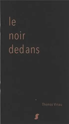 Le noir dedans