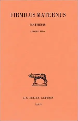 Mathesis. Vol. 2. Livres III-V