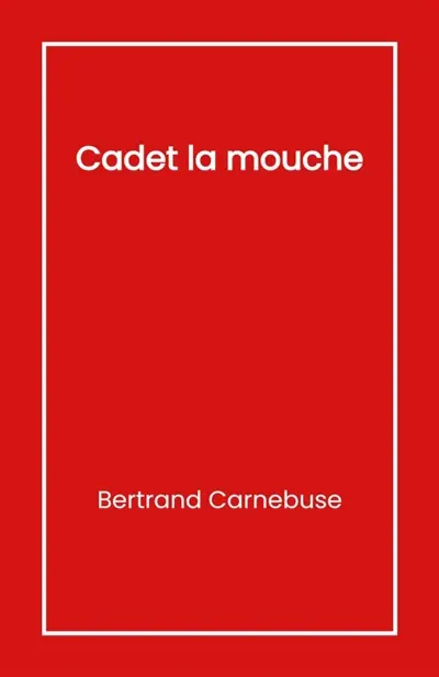 Cadet la mouche