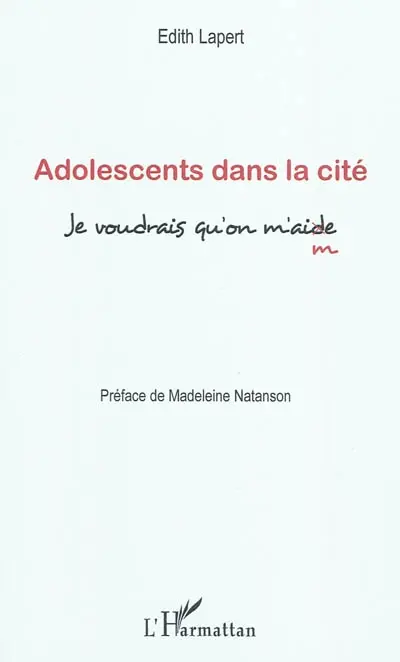 Adolescents dans la cité : je voudrais qu'on m'aide