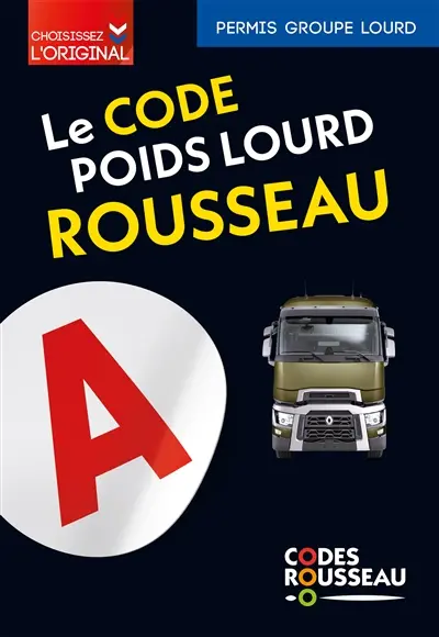 Le code Rousseau poids lourd : permis groupe lourd Le code Rousseau poids lourd : permis groupe lourd
