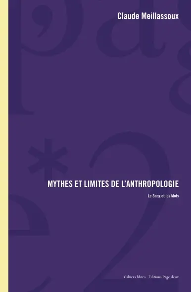 Mythes et limites de l'anthropologie : le sang et les mots