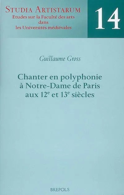 Chanter en polyphonie à Notre-Dame de Paris aux 12e et 13e siècles