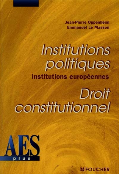 Institutions politiques, institutions européennes, droit constitutionnel