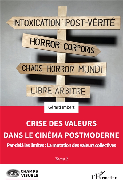 Crise des valeurs dans le cinéma postmoderne. Vol. 2. Par-delà les limites : la mutation des valeurs collectives